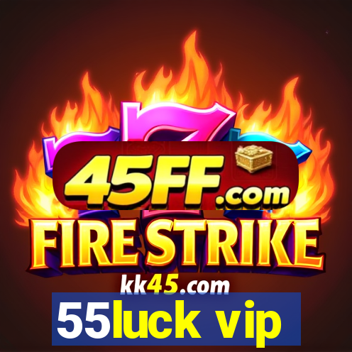 55luck vip